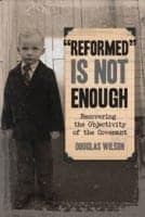 Reformed Not Enough