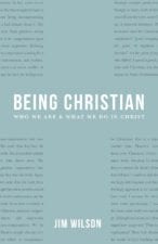 jim wilson - canon press - book - being christian
