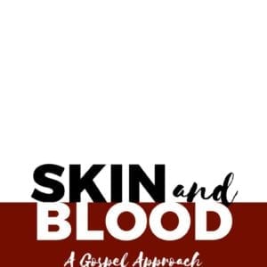 Skin and Blood