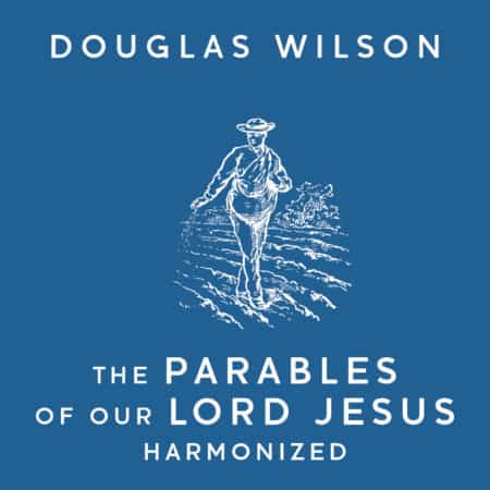 The Parables of Our Lord Jesus Harmonized