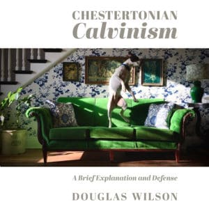 Chestertonian Calvinism
